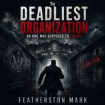 The Deadliest Organization No One Was..., Featherston Mark