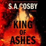 King of Ashes, S. A. Cosby