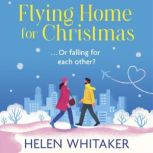 Flying Home for Christmas, Helen Whitaker