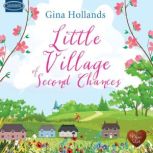 Little Village of Second Chances, Gina Hollands