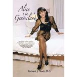 Alice in Genderland, Richard J. Novic M.D.