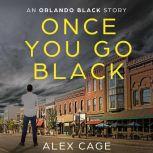 Once You Go Black An Orlando Black Story (Episode 3), Alex Cage