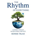 The Rhythm of Everything, Bonnie Truax