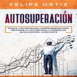 Autosuperacion Pasos y Estrategias C..., Felipe Ortiz