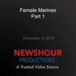 Female Marines Part 1, PBS NewsHour