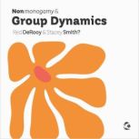 Nonmonogamy and Group Dynamics, Gabrielle DeRooy
