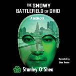 The Snowy Battlefield of Ohio, Stanley OShea