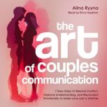The Art of Couples Communication, Alina Ryyna