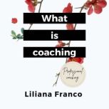 What is coaching, Liliana Franco