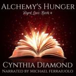 Alchemys Hunger, Cynthia Diamond