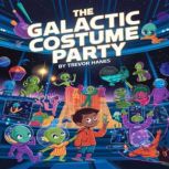 The Galactic Costume Party, Trevor Hanes