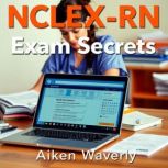 NCLEXRN Exam Secrets, Aiken Waverly