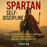Spartan SelfDiscipline, Zack GB