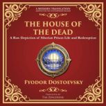 The House of the Dead, Fyodor Dostoevsky
