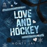 Love  Hockey, Monty Jay