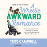 A Wheelie Awkward Romance, Tess Campbell