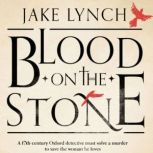 Blood on the Stone, Jake Lynch