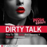 Dirty Talk Wow Effect, Laura Violet