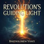 Revolutions Guiding Light The Marqu..., Bartholomew Vance