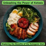 Unleashing the Power of Ketosis, Ruchini Kaushalya