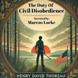 The Duty of Civil Disobedience, Henry David Thoreau