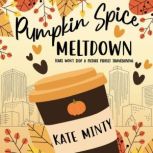 Pumpkin Spice Meltdown, Kate Minty