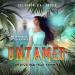 Untamed, Candice Pedraza Yamnitz