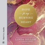 Hope for My Hurting Heart, Linda Dillow