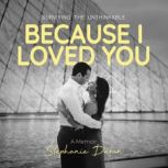 Because I Loved You, Stephanie  Duran