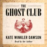 The Ghost Club, Kate Winkler Dawson