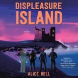 Displeasure Island, Alice Bell