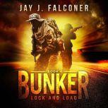 Bunker Lock and Load, Jay J. Falconer