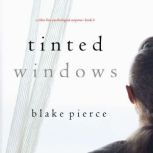 Tinted Windows 
, Blake Pierce