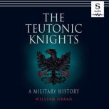 The Teutonic Knights, William Urban