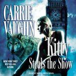 Kitty Steals the Show, Carrie Vaughn