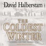 The Coldest Winter America and the Korean War, David Halberstam