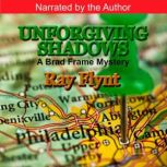 UNFORGIVING SHADOWS, Ray Flynt