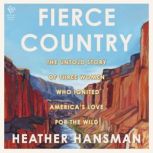 Fierce Country, Heather Hansman