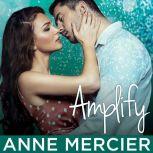 Amplify, Anne Mercier