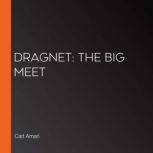 Dragnet The Big Meet, Carl Amari