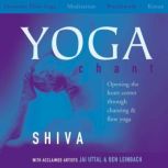 Yoga Chant, Shiva Rea