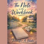 The Note in the Workbook, Jennifer A. Blake