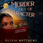Murder Out of Character, Olivia Matthews