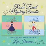 Rosa Reed Mysteries Bundle Books 12..., Lee Strauss