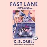 Fast Lane, C. S. Quill