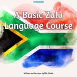 A Basic Zulu Language Course, Phil Dimba