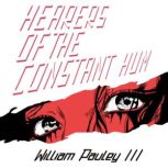 Hearers of the Constant Hum, William Pauley III