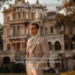 Unveiling the Mysteries of The Great ..., Steven Smith