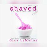 Shaved, Gina LaManna