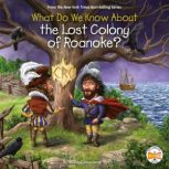 What Do We Know About the Lost Colony..., Emma Carlson Berne